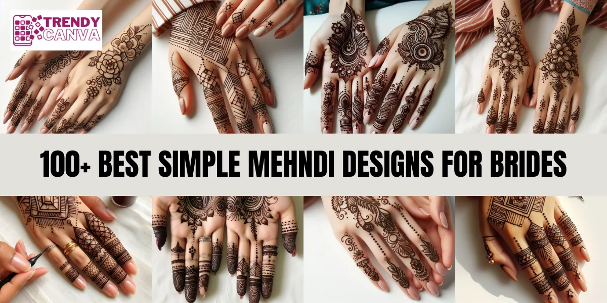 100+ Best Simple Mehndi Designs for Brides