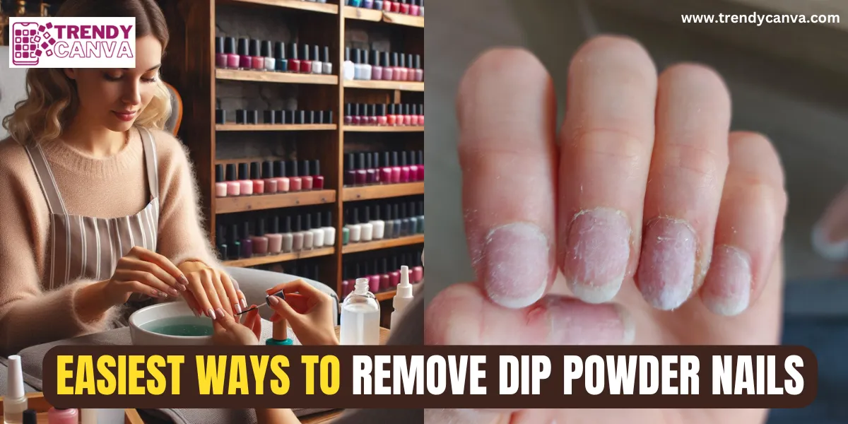 4 Easiest Ways to Remove Dip Powder Nails At Home Without Acetone