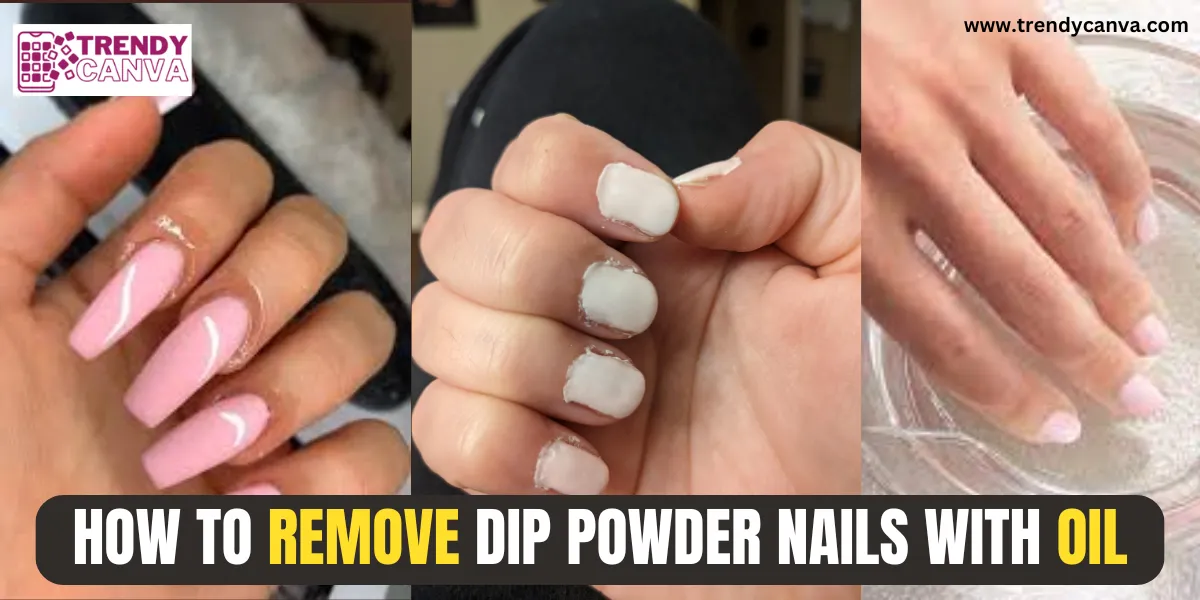 How To Remove Dip Powder Nails With Oil